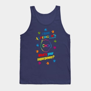 I Have Asperger's Syndrome What's Your Superpower? Tank Top